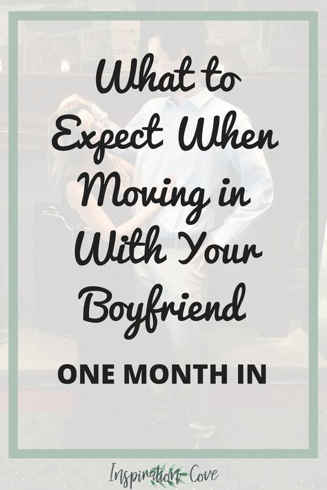 What to Expect When Moving In With Your Boyfriend - One Month In - Here's what to expect when moving in with your boyfriend after one month. #love #relationships #boyfriend Moving In With Your Boyfriend, Boyfriend Ideas, With My Boyfriend, Being Together, Moving In Together, Marriage Life, Your Boyfriend, My Boyfriend, One Month