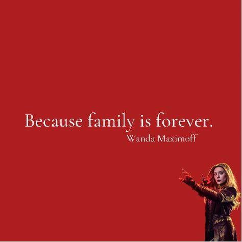 Wanda Maximoff Quotes, Marvel Collage, Family Is Forever, Red Quotes, Marvel Couples, Marvel Fanart, Couples Quotes, Marvel Quotes, Families Are Forever