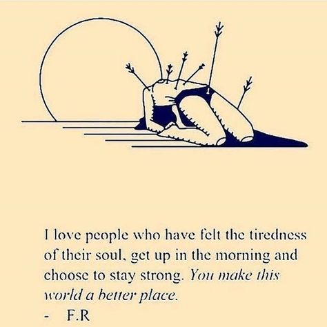 You make this world a better place Tiredness Quotes, Goddess Spirituality, How To Prevent Cavities, Manifesting Money, Good Mental Health, Stay Strong, Quote Posters, Love People, Positive Mindset