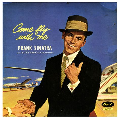 Come Fly With Me On Trans World Airlines, 1958, Frank and the TWA Jetstream Super Constellation Billy Mays, Fly With Me, Autumn In New York, Rat Pack, Come Fly With Me, Pochette Album, Great Albums, Capitol Records, Men In Black