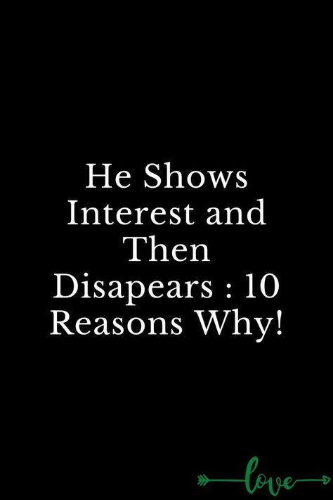 He Shows Interest and Then Disapears : 10 Reasons Why! Signs Guys Like You, Relationship Help, Interesting Quotes, The Right Man, Stay Inspired, Back Off, 10 Reasons, New Me, Loving Someone