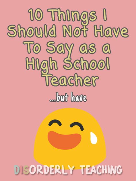 10 Things I Should Not Have To Say as a High School Teacher...But Have Intensive Reading, Comeback Jokes, Teacher Funnies, High School Teachers, Teacher Memes, Middle School Classroom, High School Teacher, School Humor, Teacher Humor