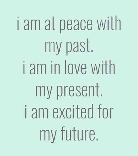 I Am At Peace, My Past, At Peace, My Future, Success Mindset, Dream Board, Life Inspiration, A Quote, Note To Self