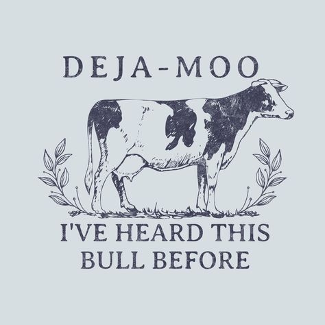 Funny Western Quotes, Deja Moo, Iron On Designs, Png Vintage, Western Aesthetic, Western Design, Cricut Projects Vinyl, Western Shirt, Design Png