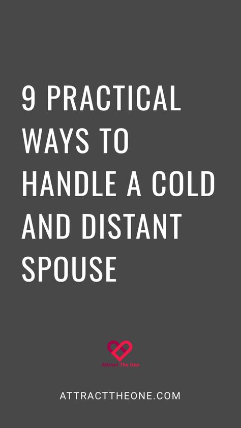 9 practical ways to handle a cold and distant spouse. AttractTheOne.com How To Communicate With Your Spouse, Rekindle Romance, Marriage Restoration, Marriage Advice Quotes, Breakup Advice, Advice For Newlyweds, Understanding Men, Rebuilding Trust, Broken Marriage