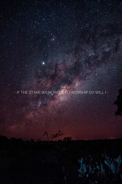 if the stars were made to worship so will i If The Stars Were Made To Worship Wallpaper, If The Stars Were Made To Worship, Stellar Vbs, Worship Wallpaper, Biblical Tattoos, So Will I, Bible Studying, Made To Worship, Bible Things