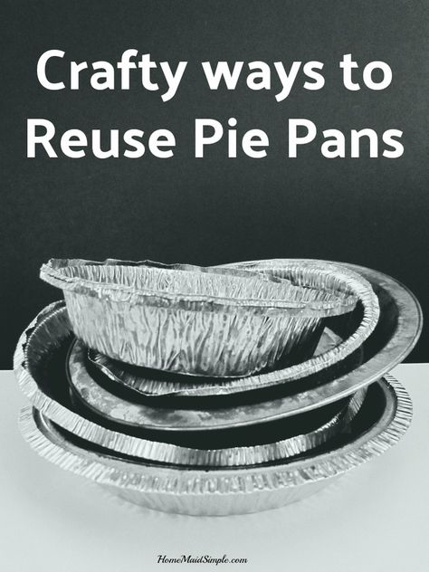 14 crafty ways to reuse pie pans after the holidays. Metal Pie Plate Crafts, Aluminum Pie Pan Crafts, Tin Pie Plate Crafts, Pie Pans In The Garden, Pie Tin Crafts, Pie Plate Crafts, Pie Pan Crafts, Old Pots And Pans Repurpose, Diy Pie