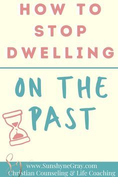 Move On From Past, How To Let Go Of The Past Move Forward, Letting Go Of The Past Moving Forward, How To Move Forward From The Past, How To Let Go Of Resentment, How To Let Go Of The Past, How To Move On And Let Go, How To Let Go, Stop Dwelling On The Past