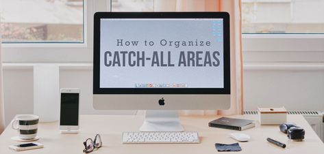 How to Organize Your Home’s Catch-All Areas Home Organization Ideas, Clutter Control, Organize Your Home, Ideas Room, The Catch, How To Organize, Organizing Your Home, Organization Ideas, Getting Organized