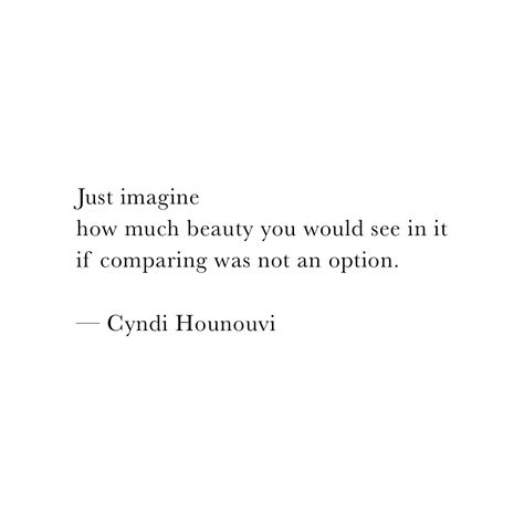 Quotes about comparison Not Comparing Quotes, Comparing Beauty Quotes, No Comparison Quotes, Quotes About Comparing Yourself, Quotes Comparison, Comparison Quotes, Happy Pics, Compare Quotes, Best Quotes Ever