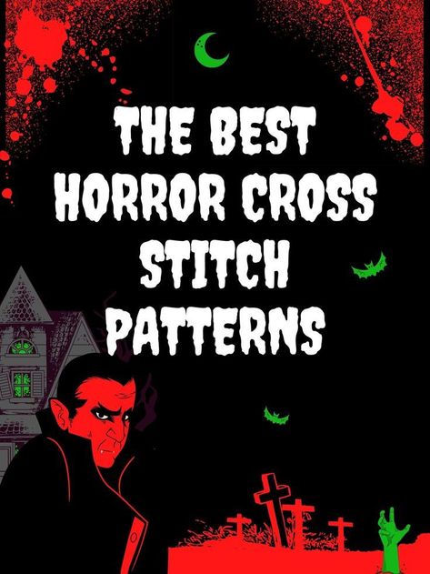 The Best Horror Cross Stitch Patterns She So Crafty Dee, Cross Stitch And Embroidery, Easy Counted Cross Stitch Patterns Free, Cross Stitch Horror Pattern, Stitch Along Cross Stitch, Scary Cross Stitch Patterns, The Witchy Stitcher, Horror Knitting Patterns, Easy Beginner Cross Stitch Patterns