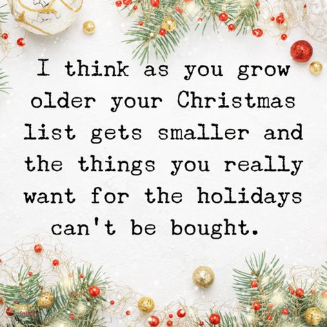 As You Grow Older Quotes, Growing Older Quotes, Christmas Present Quotes, Christmas Sentiments, Gift Suggestions, Pretty Pins, Old Christmas, Gift Of Time, Best Inspirational Quotes