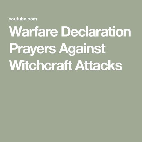 Warfare Declaration Prayers Against Witchcraft Attacks Prayers Against Witchcraft, Prayer Against Witchcraft, Declaration Prayers, Deliverance Prayers, Spiritual Warfare, Grappling, Spirituality