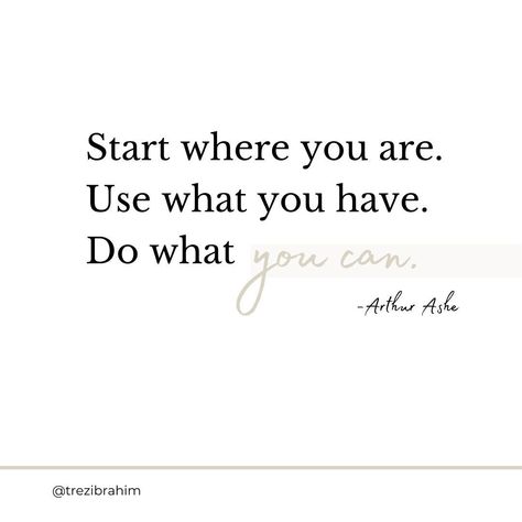 All You Can Do Is Your Best, What You Doing, Do What You Can With What You Have, You Can Have It All, You Can Do This, Shame Quotes, Done Quotes, Start Where You Are, Self Reminder