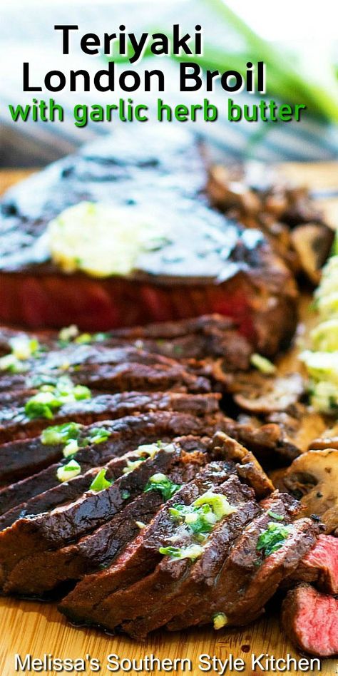 London Broil Side Dishes, Herb Compound Butter, London Broil Marinade, London Broil Recipe, Beef Ideas, Board Recipes, London Broil Recipes, Seven Layer Salad, Teriyaki Marinade