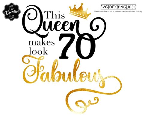 This Queen Makes 70 Look Fabulous Svg70 and Fabulous Svg70th - Etsy New Zealand Birthday Wishes For 70 Year Old Lady, 70 Years Old Quotes, Happy Birthday 70 Years Old, 70th Birthday Wishes For Women, 70 Years Old Birthday Ideas, Happy 70th Birthday Mom, 70th Birthday Quotes, 70th Birthday Ideas For Mom, 70 And Fabulous