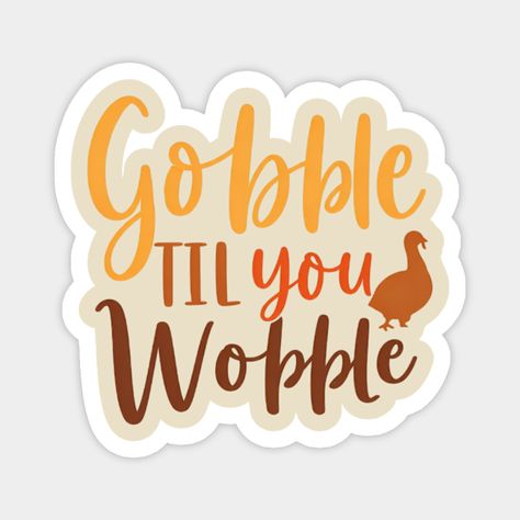 "Gobble Til You Wobble" is a playful Thanksgiving-themed design featuring a festive turkey. The text captures the spirit of the holiday, encouraging everyone to enjoy a feast and have fun. Perfect for Thanksgiving decorations, t-shirts, or cards, it combines humor and holiday cheer -- Choose from our vast selection of magnets to match with your desired size to make the perfect custom magnet. Pick your favorite: Movies, TV Shows, Art, and so much more! Available in two sizes. Perfect to decorate… Gobble Til You Wobble, Thanksgiving Decorations, Custom Magnets, Holiday Cheer, Have Fun, The Holiday, Texts, Magnets, Encouragement