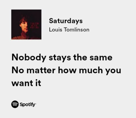 Louis Tomlinson Saturdays Lyrics, Louis Tomlinson Concert Instagram Captions, Louis Tomlinson Saturdays, Louis Tomlinson Song Quotes, Louis Tomlinson Song Lyrics, Louis Tomlinson Quotes Aesthetic, Lyrics Louis Tomlinson, Louis Quotes, Spotify Songs Lyrics