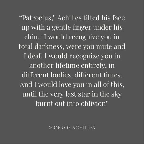 Patroclus And Achilles, As The Poets Say, Achilles Patroclus, Literary Love Quotes, Madeline Miller, Quote Collage, Achilles And Patroclus, Gentleman Quotes, The Song Of Achilles