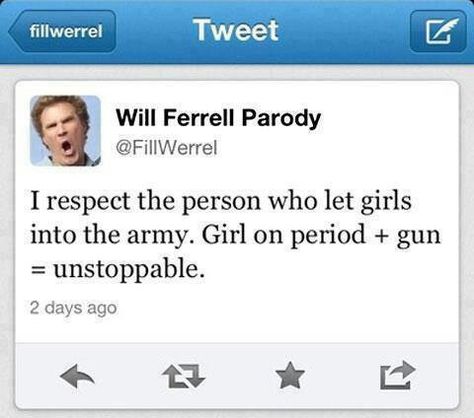 True story, unless there's chocolate...... Will Farell, Memes About Girls, Period Stuff, Period Jokes, Period Humor, Funny Memes About Girls, Will Ferrell, Ncis, Very Funny