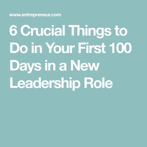 6 Crucial Things to Do in Your First 100 Days in a New Leadership Role Thinking Of Someone, Leadership Tips, Work Motivation, Leadership Roles, Going Out Of Business, Make A Person, Career Coach, Mgmt, Management Skills