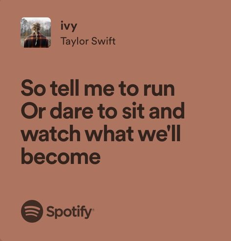 Taylor Swift Deep Lyrics, Ivy Lyrics, Taylor Swift Ivy, Textiles Moodboard, Lyrics Deep, Deep Lyrics, Taylor Swift Lyric Quotes, Lyrics Spotify, Taylor Swift Song Lyrics