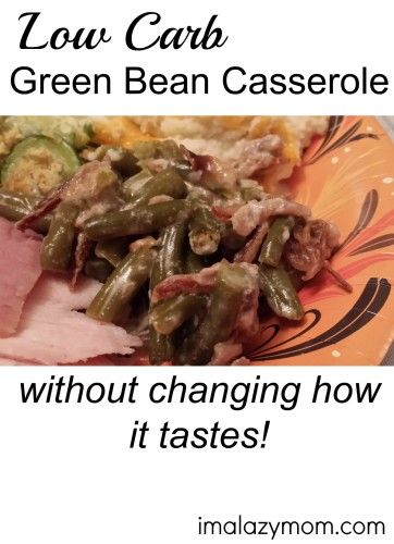 Low-Carb Green Bean Casserole {Without Changing How It Tastes!} – I'm A Lazy Mom Trim Healthy Recipes, Trim Healthy Mama Plan, Low Carb Food List, Low Carb Holiday, Trim Healthy Momma, Trim Healthy Mama Recipes, Low Carb Veggies, Low Carb Casseroles, Low Carb Sides