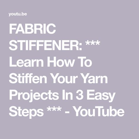 FABRIC STIFFENER: *** Learn How To Stiffen Your Yarn Projects In 3 Easy Steps *** - YouTube How To Stiffen Yarn, How To Stiffen Crochet Projects, How To Stiffen Crochet, Stiffening Crochet, Silk Yarn Projects, Bookmark Pattern, Roving Yarn, Crochet Snowflake, Fabric Stiffener