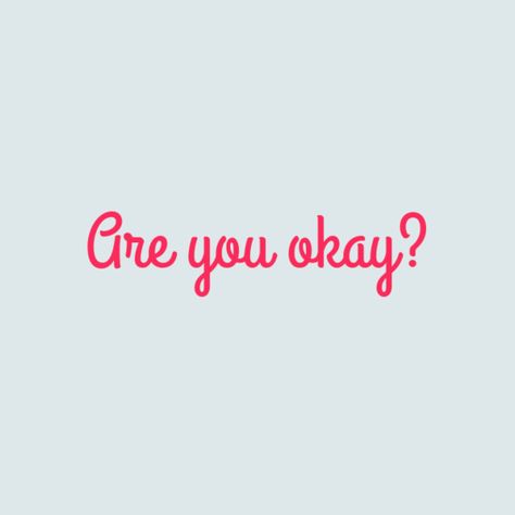 You Okay?, Are You Okay Quotes, Get Well Messages, I Dont Miss You, Thinking About U, I Miss You Quotes For Him, Good Night I Love You, Missing You Quotes For Him, Happy Day Quotes