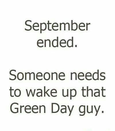 Wake me up when September ends Billy Joe Armstrong, Humor Pictures, September Ends, Wednesday Humor, Lauren Daigle, Joe Armstrong, Hee Hee, Good Humor, Have A Laugh