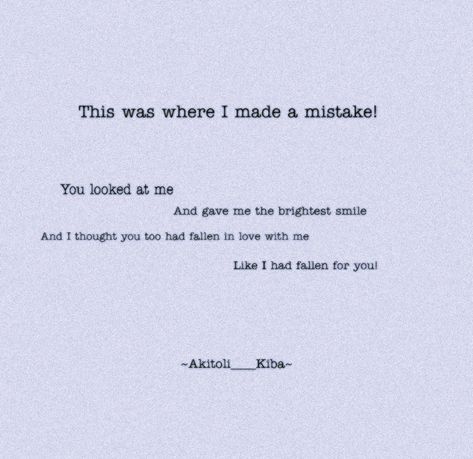 Loving You Was My Biggest Mistake, Falling For You Was My Mistake, False Hope, My Mistake, This Kind Of Love, Love Triangle, One Sided Love, Gives Me Hope, My Kind Of Love