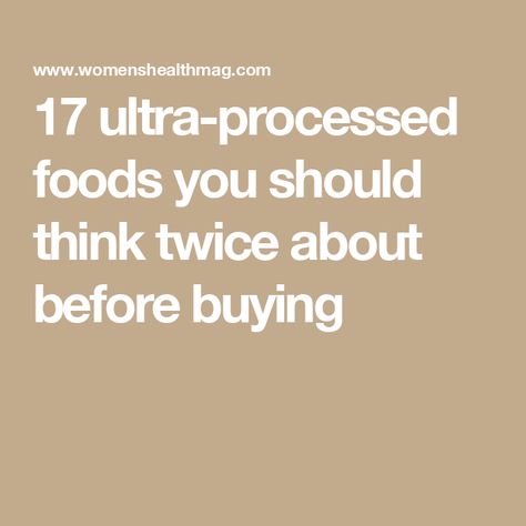 17 ultra-processed foods you should think twice about before buying Processed Food List, Easy Swaps, Food Swap, Sugary Drinks, Beauty Foods, How To Start Running, Body Love, Food Lists, Everyday Food