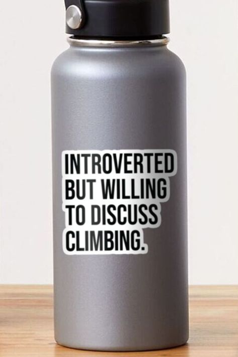 Climbing Women, Climbing Quotes, Bouldering Gym, Introverted But Willing To Discuss, Mountain Climbers, Rock Climbers, Gym Memes, Mountain Climbing, Introverted