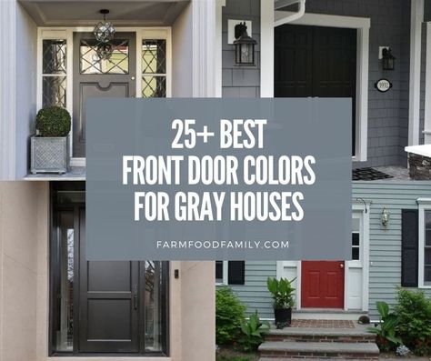 25+ Best Front Door Colors For Gray Houses In 2022 - FarmFoodFamily Doors On Grey Houses, Best Front Door Color For Light Gray House, Grey Houses With Colored Doors, Front Door Color With Light Gray Siding, Grey Siding Front Door Colors, Peppercorn Front Door Sherwin Williams, Blue Gray House Front Door Color, Light Gray House Door Color Ideas, Gray House With Green Door