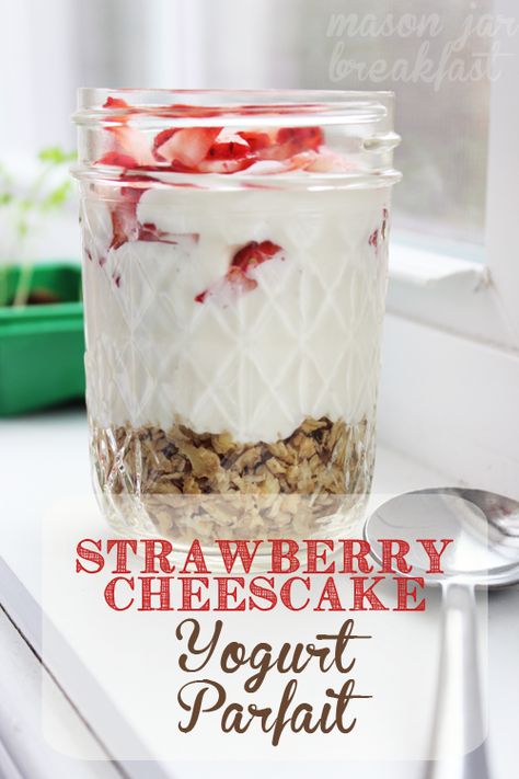 Greek Gods Yogurt Recipes, Greek Yogurt Parfait Healthy, Overnight Yogurt Parfait, Greek Vanilla Yogurt Recipes, Cheesecake Yogurt Parfait, Breakfast Mason Jar, Yogurt And Granola Breakfast, Strawberry Cheesecake Yogurt, Yogurt Parfait Breakfast