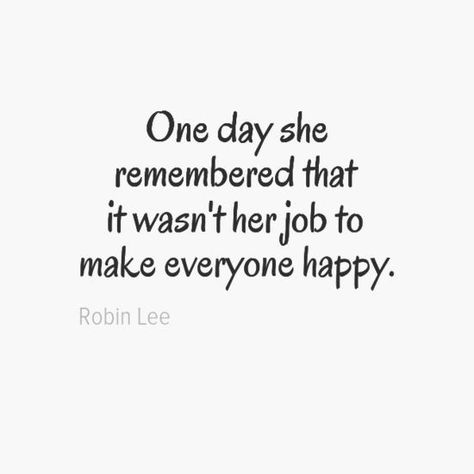 It's not my job to make you happy Just A Job Quotes, Not My Job, Job Quotes, Frame Of Mind, That Day, My Job, Note To Self, Good Advice, A Job