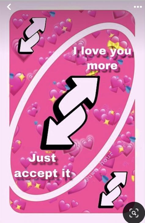 Love You More Meme, Uno Reverse Card, Reverse Card, Uno Reverse, Uno Card, I Live You, Uno Cards, Zodiac Signs Relationships, Relatable Crush Posts