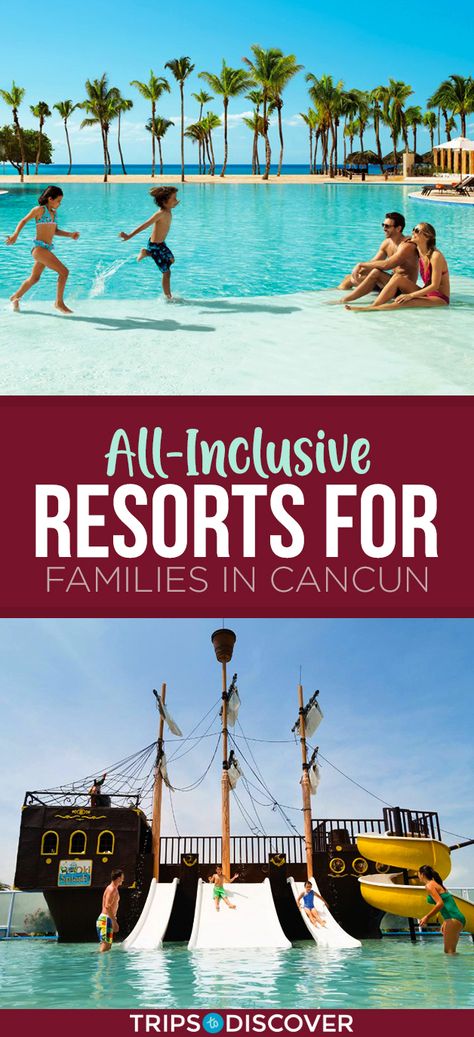 Spring Break Cancun, Cancun All Inclusive Resorts, Family All Inclusive Resorts Mexico, Kid Friendly All Inclusive Resorts, Cancun All Inclusive Resorts Families, Cancun Family Vacation, Best All Inclusive Resorts Mexico For Families, All Inclusive Resorts For Families, Cancun Mexico Resorts