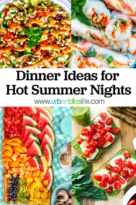 Dinner Ideas For Hot Summer Nights, Fast Summer Dinner Ideas, No Cook Dinners For Summer, Cool Dinners For Hot Days, No Cook Summer Meals, Lite Dinner Ideas, Cold Dinner Ideas For Hot Days, Dinners For Hot Summer Days, Hot Weather Food