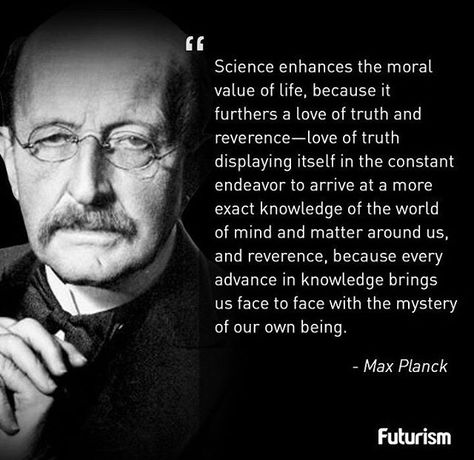 Because science, that's why Quantum Physics Quotes, Max Planck Quotes, Positive Quotes For Friends, Physics Quotes, Scientist Quote, Max Planck, Atheist Humor, Faith Healing, Science Icons