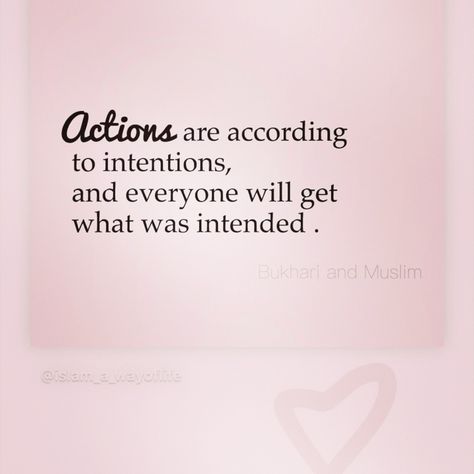 Actions are according to intentions, and everyone will get what was intended..  #qoutes #foodforthought #lessonlearned #lessonoflife #lifelessons #wisdom #wisdomquote #qoutelove #learning #intelligenceissexy #binteyusaf Food For Thought, Wisdom Quotes, Islamic Quotes, Words Quotes, Life Lessons, Cards Against Humanity, Quotes