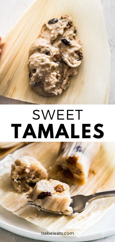 Sweet Raisin Tamales, Unique Tamale Fillings, Sweet Tamales Mexican, Fruit Tamales Recipe, How To Make Sweet Tamales, Dessert Tamales Recipe, Sweet Tamales Authentic Mexican, Desert Tamales, Breakfast Tamales Recipe