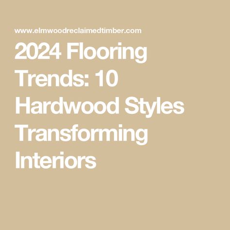 Wood Floors Throughout House, Refinished Floors Hardwood, Transitional Hardwood Floors, 2025 Hardwood Floor Trends, Best Hardwood Floor Color, Matte Finish Hardwood Floors, Flooring 2024 Trends, Hardwood Floor Colors 2024, Wood Floor Trends 2024