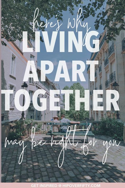 Have you ever thought about living apart together? Living apart while in a committed relationship may be the key to happily ever after for you. Would a LAT type of relationship work for you? #livingapart #lat #relationship #relationshipgoals #overfifty #benefits Living Together Apart, Living Apart Together, Type Of Relationship, Queer Platonic, Relationship Work, In A Funk, Happy Relationship, Platonic Relationship, Growing Apart