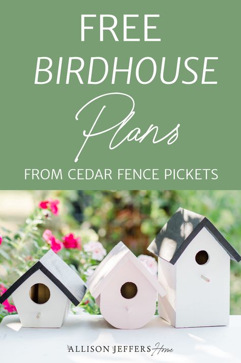 $4 DIY Birdhouse From Cedar Fence Pickets | 3 Ways! - Allison Jeffers Home Free Birdhouse Plans, Fence Board Projects, Build A Birdhouse, Bluebird House Plans, Cedar Fence Posts, Dog Ear Fence, Bird House Plans Free, Cedar Fence Pickets, Diy Birdhouse