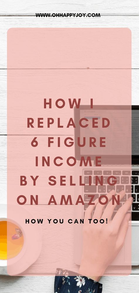 How I Replaced My 6 Figure Income With Selling On Amazon - Oh Happy Joy! 6 Figure Income, Fba Seller, Sahm Jobs, Make Money On Amazon, Selling On Amazon, Amazon Advertising, Amazon Business, Mom Jobs, Success Affirmations