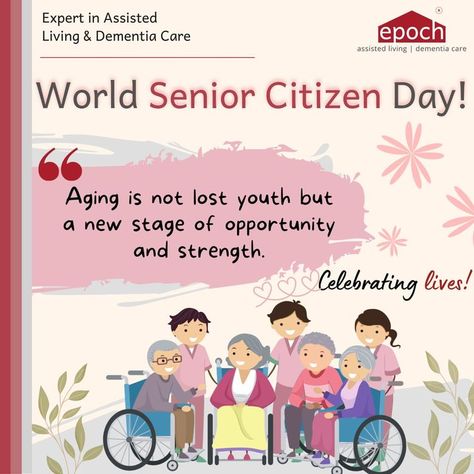 World Senior Citizen Day | Epoch Elder Care Older Adults Activities, Senior Citizen Day, Senior Citizens Day, Inflammation Recipes, Anti Inflammation Recipes, Medical Quotes, Elder Care, Anti Inflammation, Senior Care