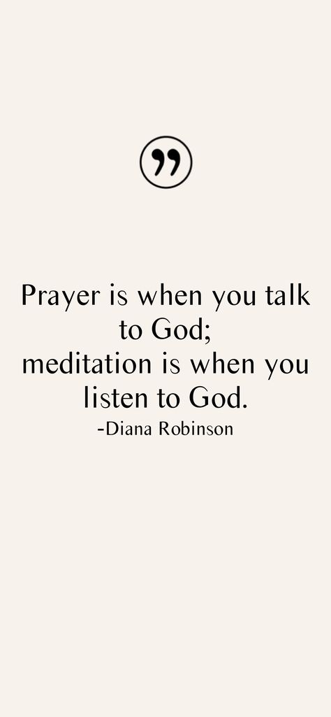 Prayer is when you talk to God; meditation is when you listen to God. -Diana Robinson From the Motivation app: https://motivation.app God Meditation, Listen To God, Talk To God, Motivation App, Quotes And Notes, Talking To You, Meditation, Health, Quotes