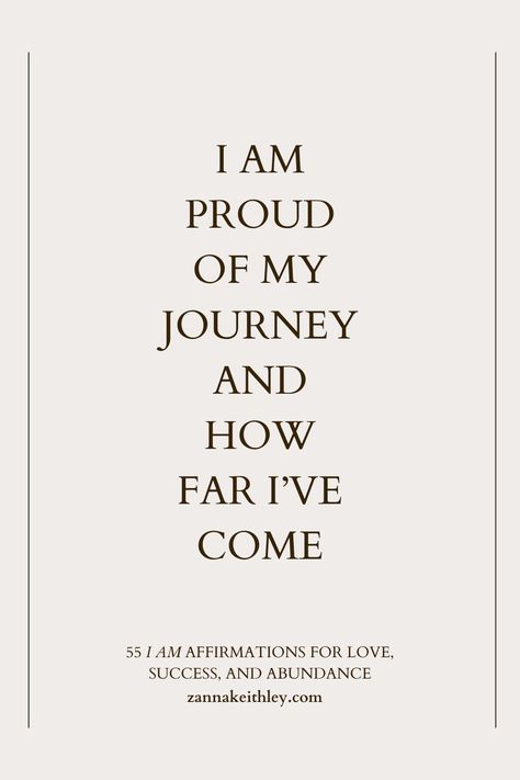 I Am Proud Of Me Quotes, Proud Of My Self Quotes, Proud Of How Far Ive Come Quotes, I Am Present Affirmation, I Am Proud Of Me, I Am Strong Affirmations, Proud Of Myself Tattoo, I Am Proud Of Myself Quotes, I Am Loved Quotes