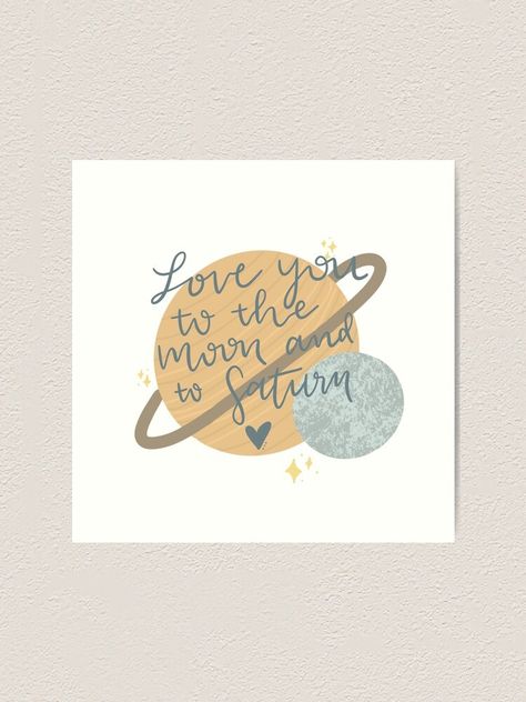 Love You To The Moon And To Saturn Painting, Love You To The Moon And To Saturn Art, Saturn Painting, Taylor Swift Art Print, To The Moon And Saturn, The Moon And Saturn, Pond Rocks, Saturn Art, Moon And Saturn